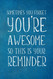 Sometimes You Forget You're Awesome: Appreciation Gift- Lined Blank
