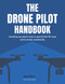 The Drone Pilot Handbook