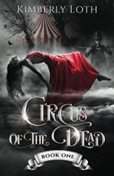 Circus of the Dead: Book 1