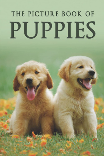 The Picture Book of Puppies: A Gift Book for Alzheimer's Patients and