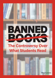 Banned Books: The Controversy Over What Students Read