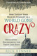 How to Keep Your Head on Straight in a World Gone Crazy: Developing
