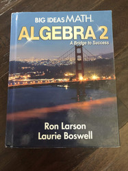 Big Ideas Math A Bridge To Success Algebra 2