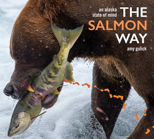 The Salmon Way: An Alaska State of Mind