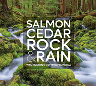 Salmon Cedar Rock & Rain: Washington's Olympic Peninsula