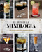 El arte de la mixolog?ía/ The Art of Mixology