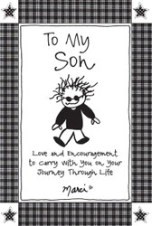 To My Son: Love and Encouragement to Carry with You on Your Journey