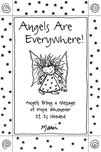 Angels Are Everywhere! Angels Bring a Message of Hope Whenever It Is