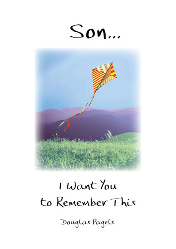 Son I Want You to Remember This by Douglas Pagels A Sentimental Gift