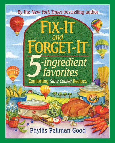 Fix-It and Forget-It 5-Ingredient Favorites: Comforting Slow-Cooker