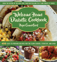 Welcome Home Diabetic Cookbook: 450 Easy-to-Prepare Recipes for the
