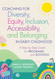 Coaching for Diversity Equity Inclusion Accessibility and Belonging