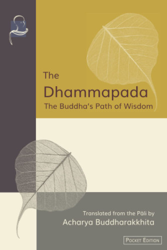 The Dhammapada (Pocket Edition): The Buddha's Path of Wisdom