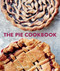 The Pie Cookbook: Delicious Fruit Special & Savory Treats