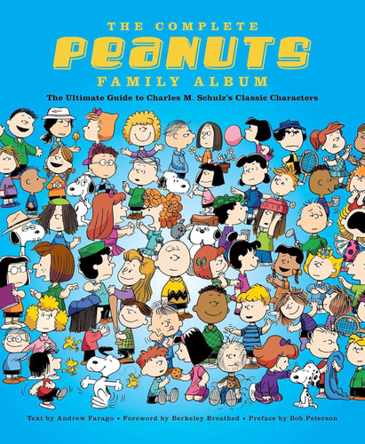 The Complete Peanuts Family Album: The Ultimate Guide to Charles M.
