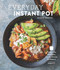 Everyday Instant Pot: Great Recipes to Make for Any Meal in your