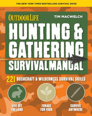 Hunting & Gathering Survival Manual: 221 Primitive & Wilderness