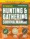 Hunting & Gathering Survival Manual: 221 Primitive & Wilderness