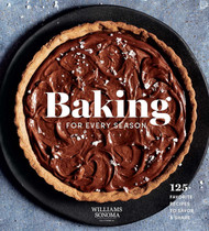 Baking for Every Season: 125+ Favorite Recipes to Savor & Share
