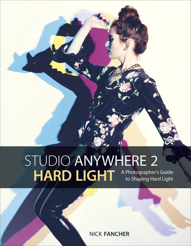 Studio Anywhere 2: Hard Light: A Photographer's Guide to Shaping Hard