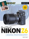 David Busch's Nikon Z6 Guide to Digital Photography