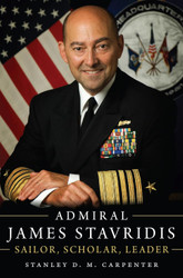 Admiral James Stavridis: Sailor Scholar Leader