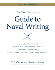 The Naval Institute Guide to Naval Writing