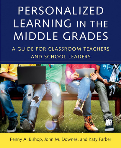 Personalized Learning in the Middle Grades: A Guide for Classroom