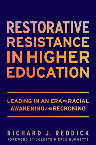 Restorative Resistance in Higher Education: Leading in an Era of