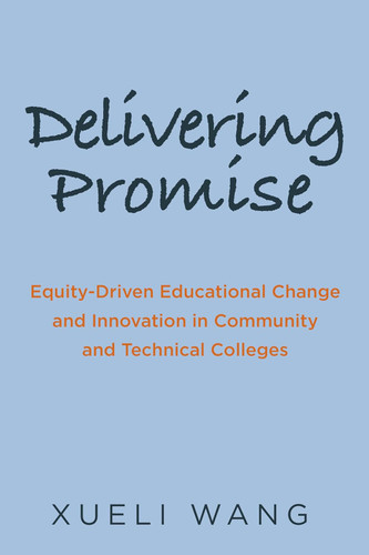 Delivering Promise: Equity-Driven Educational Change and Innovation