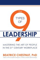 The 9 Types of Leadership: Mastering the Art of People in the 21st