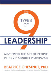 The 9 Types of Leadership: Mastering the Art of People in the 21st