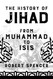 The History of Jihad: From Muhammad to ISIS