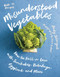 Misunderstood Vegetables: How to Fall in Love with Sunchokes Rutabaga