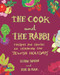 The Cook and the Rabbi: Recipes and Stories to Celebrate the Jewish