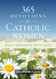 365 Devotions for Catholic Women: Daily Moments with God