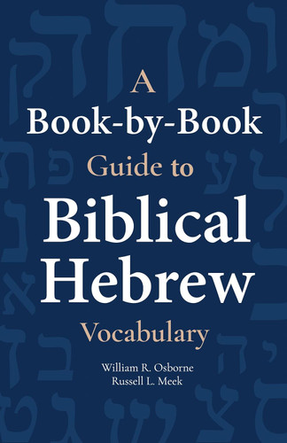 A Book-by-Book Guide To Biblical Hebrew Vocabulary