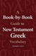 A Book-by-Book Guide To New Testament Greek Vocabulary