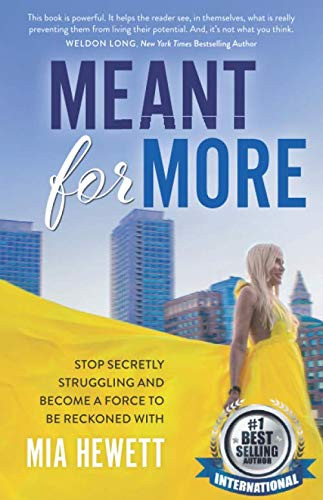 Meant For More: Stop Secretly Struggling and Become a Force to Be