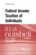 Federal Income Taxation of Individuals in a Nutshell (Nutshells)