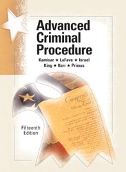 Advanced Criminal Procedure: Cases Comments and Questions