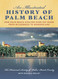 An Illustrated History of Palm Beach