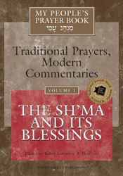 My People's Prayer Book Vol 1: The Sh'ma and Its Blessings