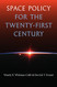 Space Policy for the Twenty-First Century