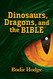 Dinosaurs Dragons and the Bible