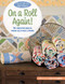 Moda All-Stars - On a Roll Again!: 14 Creative Quilts from Jelly Roll