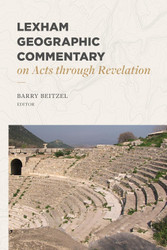 Lexham Geographic Commentary on Acts through Revelation (LGC)