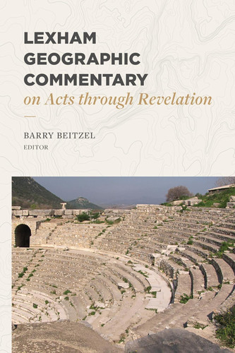 Lexham Geographic Commentary on Acts through Revelation (LGC)