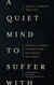 A Quiet Mind to Suffer With: Mental Illness Trauma and the Death of