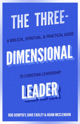 The Three-Dimensional Leader: A Biblical Spiritual and Practical